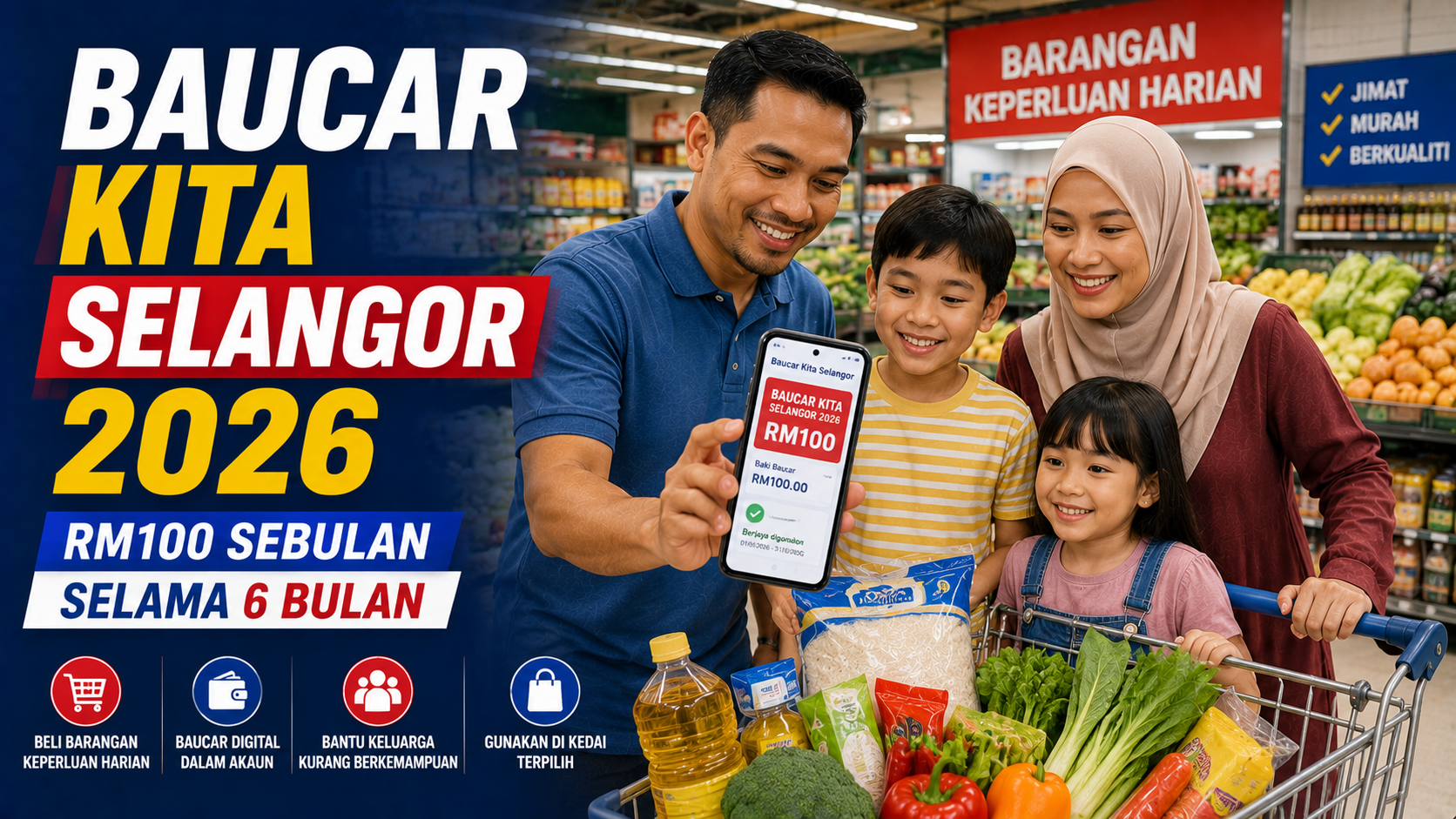 Baucar Kita Selangor 2026 bantuan RM100 sebulan selama enam bulan untuk rakyat Selangor
